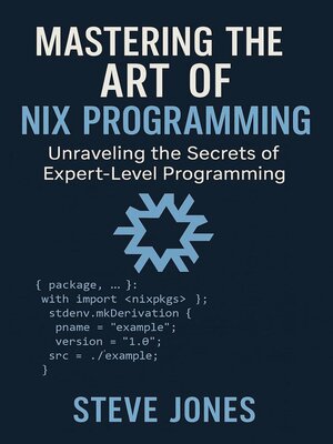 cover image of Mastering the Art of Nix Programming